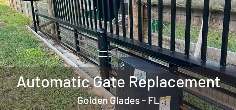 Automatic Gate Replacement Golden Glades - FL